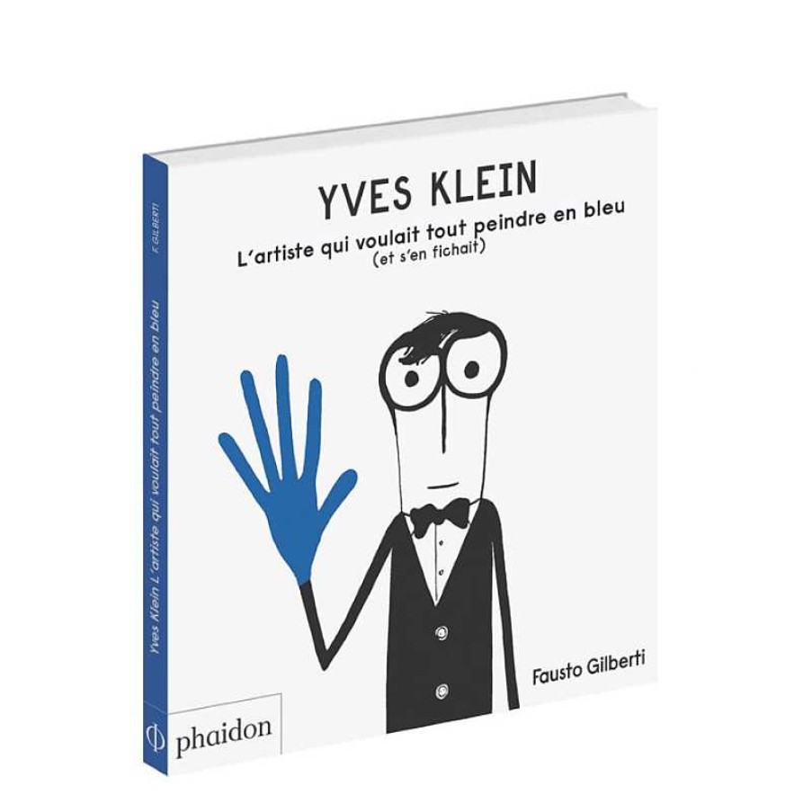 Lifestyle Phaidon Livres Pour Enfants | Yves Klein - L'Artiste Qui Voulait Tout Peindre En Bleu