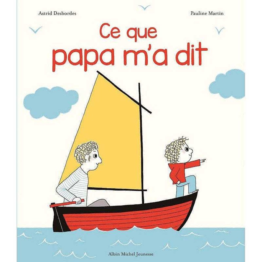 Lifestyle Albin Michel Livres Pour Enfants | Livre "Ce Que Papa M'A Dit"