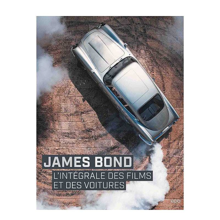 Lifestyle EPA Livres Lifestyle | James Bond L'Int Grale Des Films Et Des Voitures - Epa