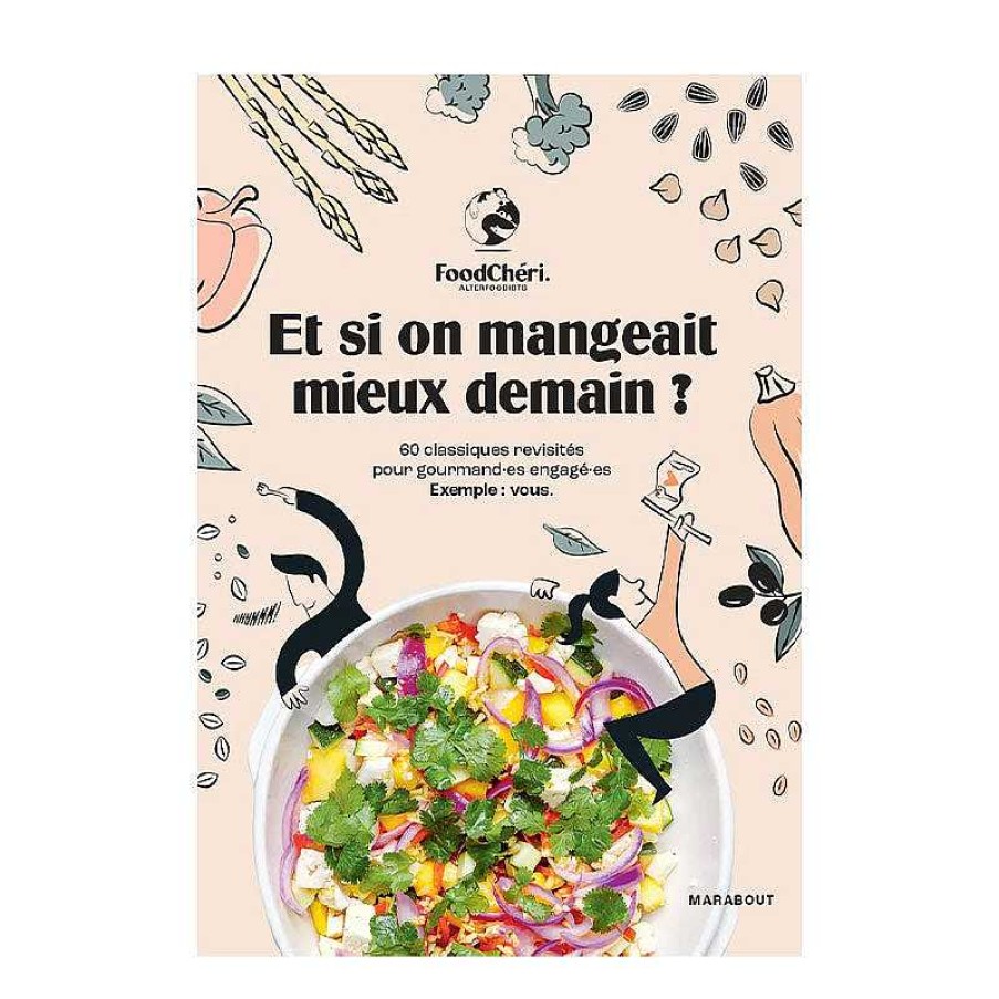 Lifestyle Marabout Livres De Cuisine | Livre - Et Si On Mangeait Mieux Demain ?