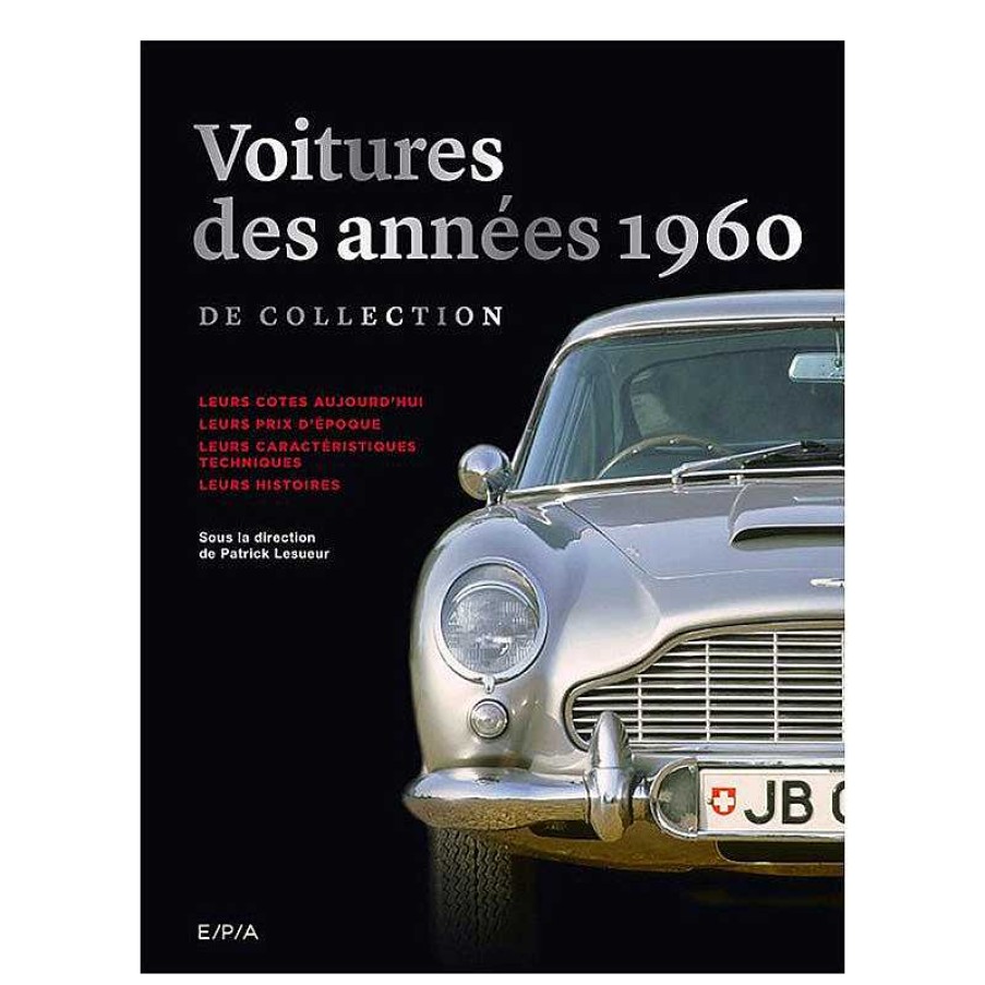 Lifestyle EPA Livres Lifestyle | Livre - Les Voitures De Collection Des Ann Es 1960