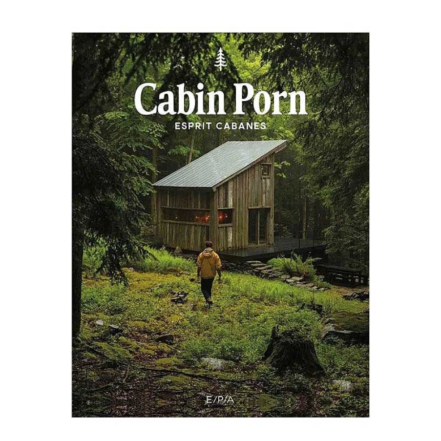 Lifestyle EPA Livres Lifestyle | Cabin Porn L'Esprit Cabane - Epa