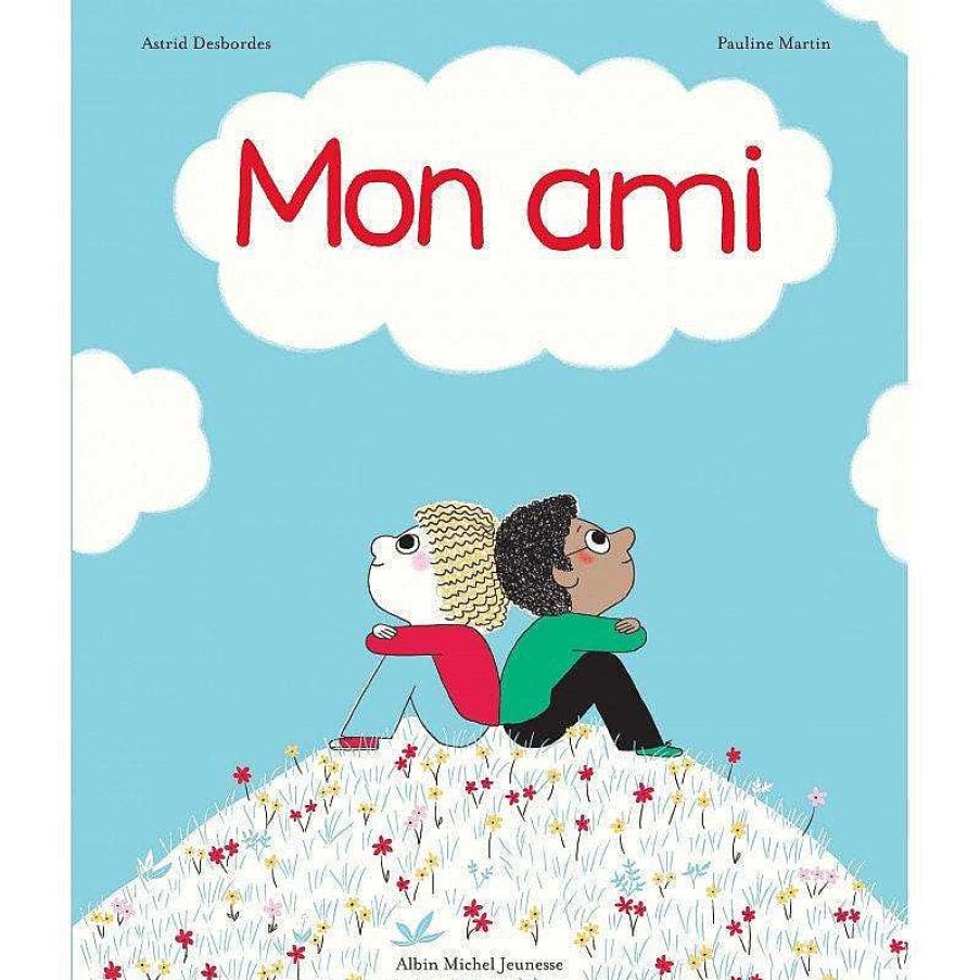 Lifestyle Albin Michel Livres Pour Enfants | Livre Enfant "Mon Ami"