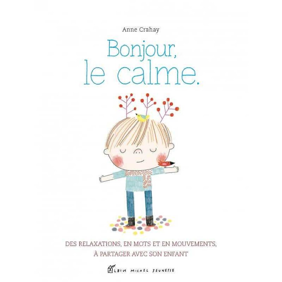 Lifestyle Albin Michel Livres Pour Enfants | Livre Enfant " Bonjour, Le Calme " - Albin Michel