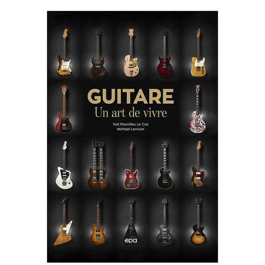 Lifestyle EPA Livres Lifestyle | Livre - Guitare, Un Art De Vivre