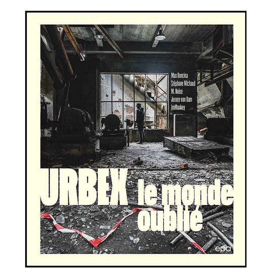 Lifestyle EPA Livres Lifestyle | Livre - Urbex Le Monde Oubli